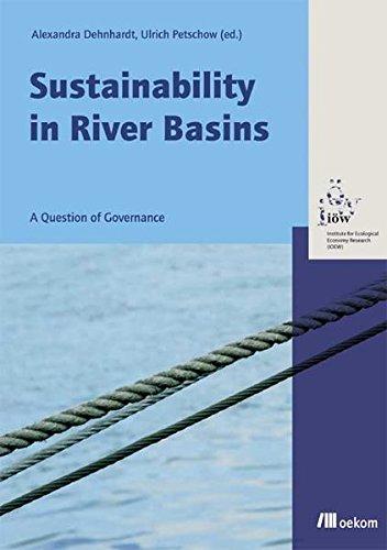 Sustainability in River Basins: A Question of Governance