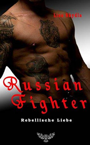 Russian Fighter: Rebellische Liebe