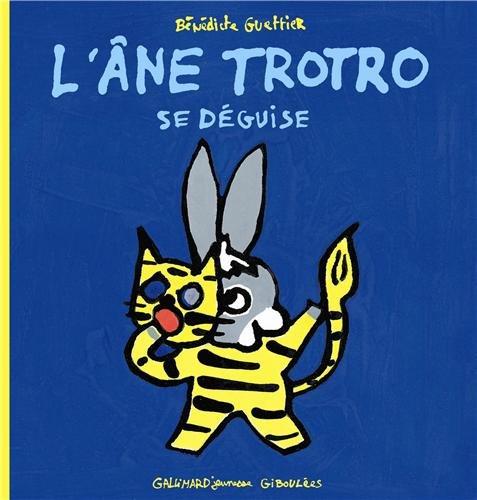 L'âne Trotro. Vol. 10. L'âne Trotro se déguise