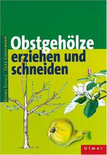 Obstgehölze erziehen und schneiden