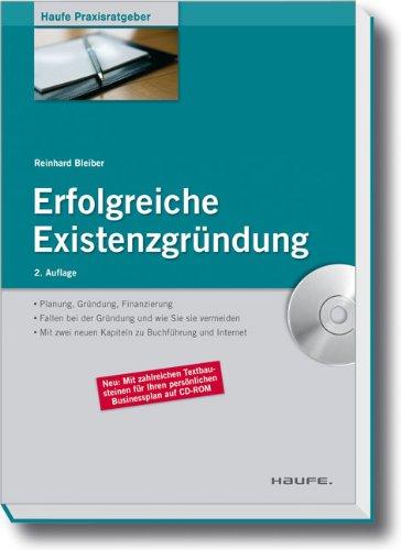 Erfolgreiche Existenzgründung: Planung, Gründung, Finanzierung