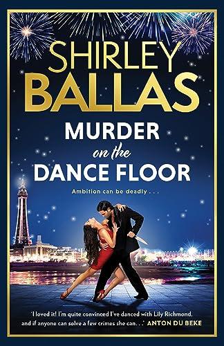 Murder on the Dance Floor: The gripping and sexy debut cosy crime novel for 2023 from the star of Strictly Come Dancing