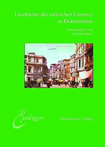 Geschichte der Türkischen Literatur in Dokumenten: Hintergründe und Materialien zur Türkischen Bibliothek (Mîzân)