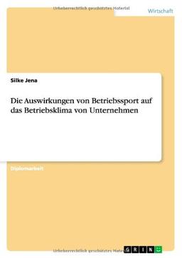 Die Auswirkungen von Betriebssport auf das Betriebsklima von Unternehmen