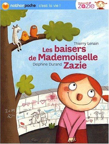 Mademoiselle Zazie. Les baisers de mademoiselle Zazie