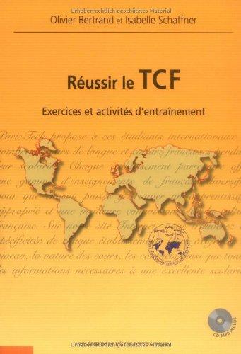 Réussir le TCF : exercices et activités d'entraînement