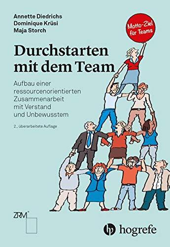 Durchstarten mit dem Team: Aufbau einer ressourcenorientierten Zusammenarbeit mit Verstand und Unbewusstem