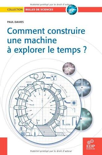 Comment construire une machine à explorer le temps ?