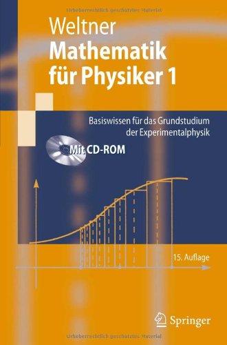 Mathematik für Physiker 1: Basiswissen für das Grundstudium der Experimentalphysik (Springer-Lehrbuch)