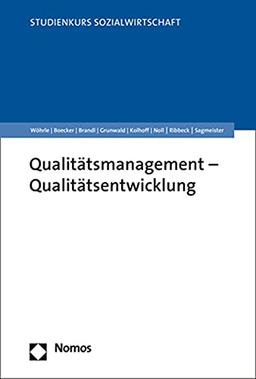 Qualitätsmanagement - Qualitätsentwicklung (Studienkurs Management in der Sozialwirtschaft)