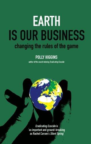 Earth Is Our Business: Changing the Rules of the Game