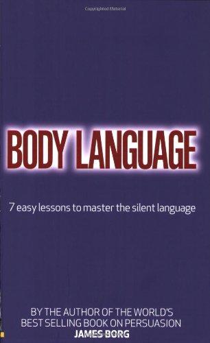 Body Language: 7 Easy Lessons to Master the Silent Language