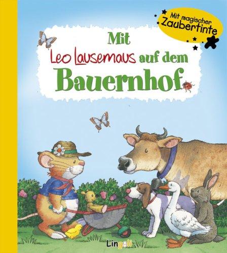 Mit Leo Lausemaus auf dem Bauernhof: Mit magischer Zaubertinte