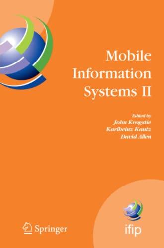 Mobile Information Systems II: IFIP Working Conference on Mobile Information Systems, MOBIS 2005, Leeds, UK, December 6-7, 2005 (IFIP Advances in Information and Communication Technology, Band 191)