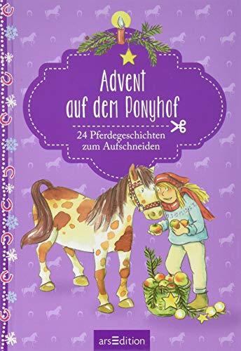 Advent auf dem Ponyhof: 24 Pferdegeschichten zum Aufschneiden