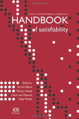 Handbook of Satisfiability (Frontiers in Artificial Intelligence and Applications, Band 185)