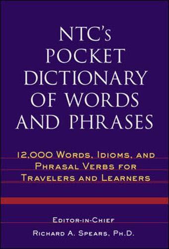 Ntc's Pocket Dictionary of Words and Phrases: 12,000 Words, Idioms, and Phrasal Verbs for Travelers and Learners (McGraw-Hill ESL References)