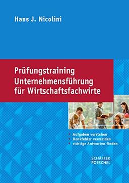 Prüfungstraining Unternehmensführung für Wirtschaftsfachwirte