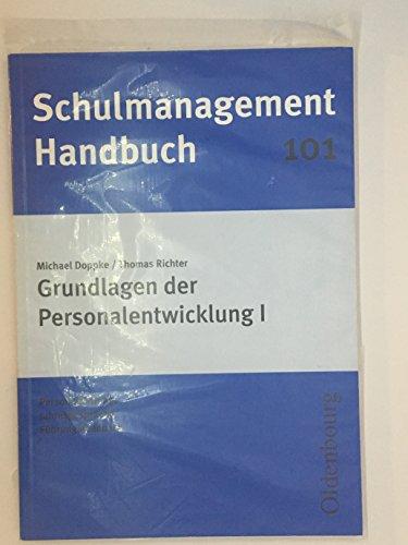 Schulmanagement-Handbuch: Grundlagen der Personalentwicklung I: Personalführung, Jahresgespräche, Führungsfeedback