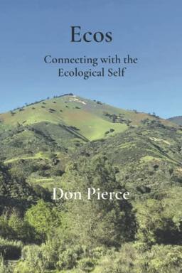 Ecos: Connecting with the Ecological Self (Heartwood Path, Band 4)