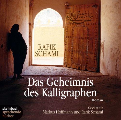 Das Geheimnis des Kalligraphen. Roman. 6 CDs