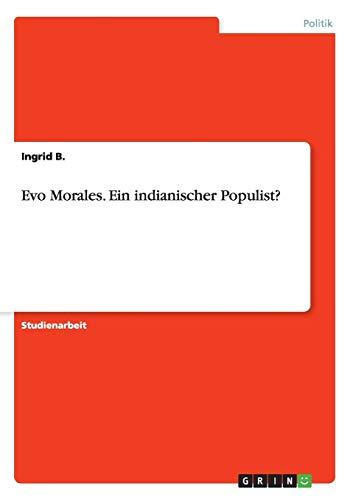 Evo Morales. Ein indianischer Populist?