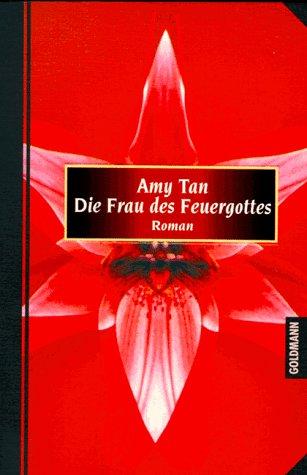 Die Frau des Feuergottes. Roman.