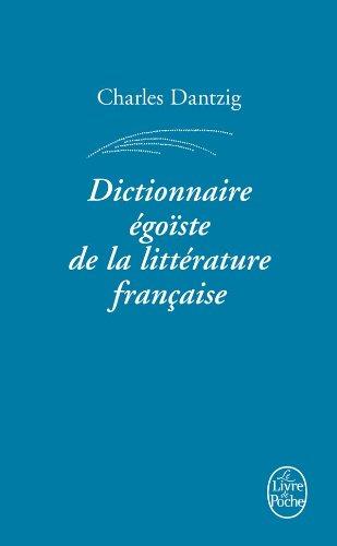 Dictionnaire égoïste de la littérature française