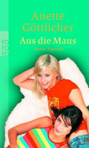 Aus die Maus. Maries Tagebuch