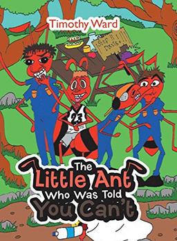 The Little Ant Who Was Told You Can't