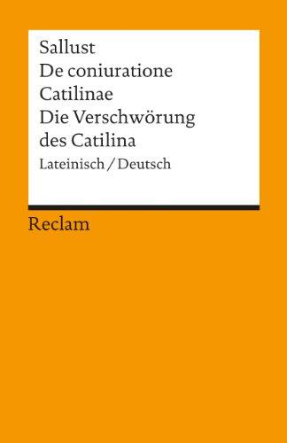 De coniuratione Catilinae /Die Verschw?rung des Catilina