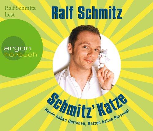 Schmitz' Katze: Hunde haben Herrchen, Katzen haben Personal (3 CD)