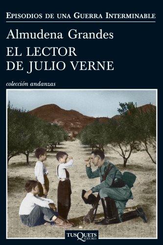 El lector de Julio Verne: La guerrilla del Cencerro y el Trienio del terror. Jaén, Sierra Sur, 1947-1949 (Andanzas, Band 8)