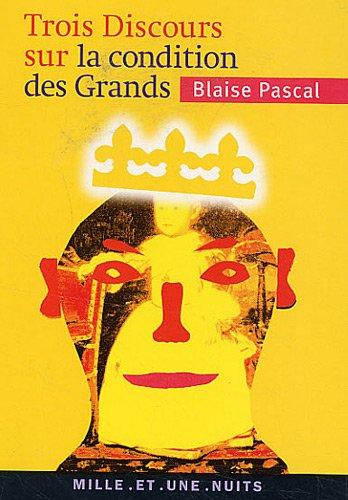 Trois discours sur la condition des Grands. Pensée sur la politique