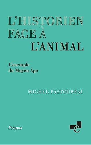 L'historien face à l'animal : l'exemple du Moyen Age