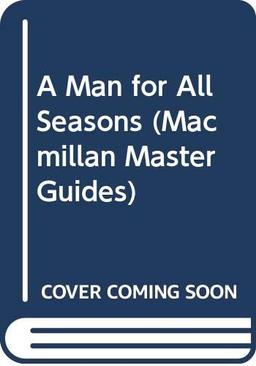 A Man for All Seasons (Macmillan Master Guides)