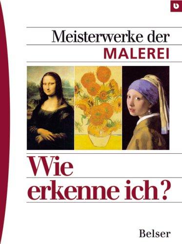 Wie erkenne ich? Meisterwerke der Malerei