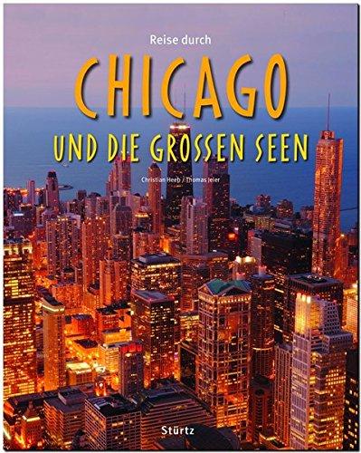 Reise durch CHICAGO und die Großen Seen - Ein Bildband mit über 200 Bildern auf 140 Seiten - STÜRTZ Verlag