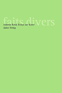 faits divers: Essays zur Kunst