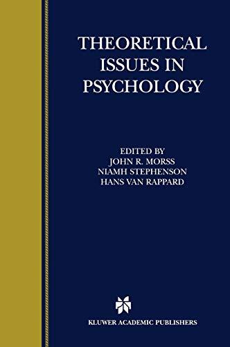 Theoretical Issues in Psychology: Proceedings of the International Society for Theoretical Psychology 1999 Conference (Biennial Conference of the International Society for Theoret)