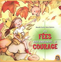 Les fées nous enseignent... le courage