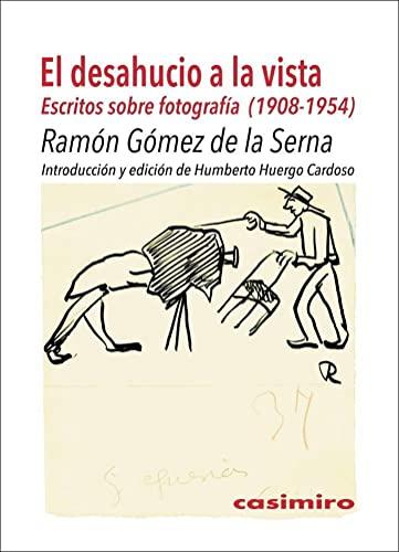 Tras el desahucio: Escritos sobre fotografía (1908-1954)