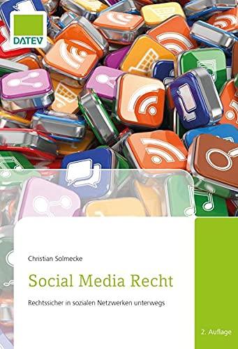 Social Media Recht: Rechtssicher in sozialen Netzwerken unterwegs