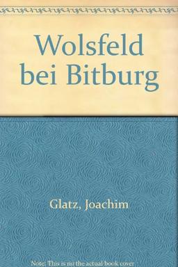 Wolsfeld bei Bitburg (Rheinische Kunststätten)