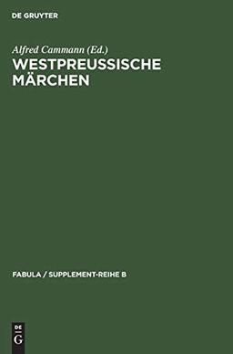 Westpreußische Märchen (Fabula / Supplement-Reihe B, 3, Band 3)