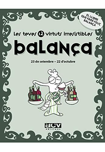 Les teves 12 virtuts irresistibles : balança