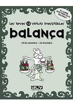 Les teves 12 virtuts irresistibles : balança