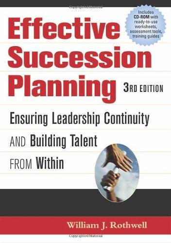 Effective Succession Planning: Ensuring Leadership, Continuity and Building Talent from Within