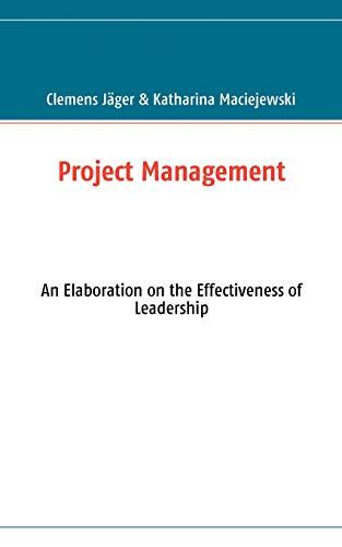 Project Management: An Elaboration on the Effectiveness of Leadership