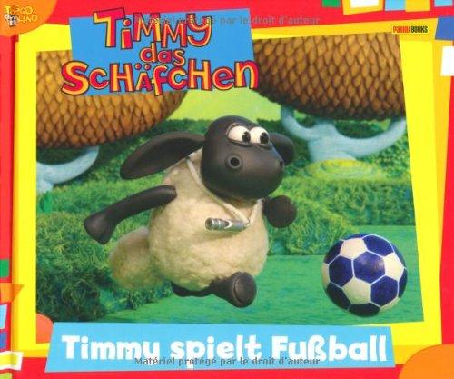 Timmy, das Schäfchen Geschichtenbuch, Band 2: Timmy spielt Fußball